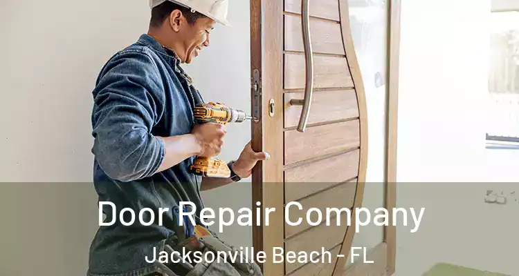  Door Repair Company Jacksonville Beach - FL