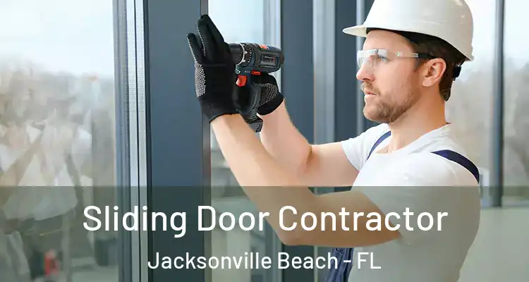  Sliding Door Contractor Jacksonville Beach - FL